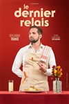 Benjamin Tranié dans Le Dernier relais - La Vence Scène