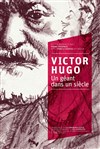 Victor Hugo, un géant dans un siècle - Cinéma-Théâtre de Tonnerre