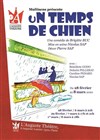 Un temps de chien - L'Auguste Théâtre