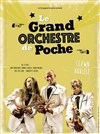 Le Grand Orchestre de Poche - Théâtre de la Cité