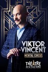 Viktor Vincent dans Mental Circus - Théatre Molière