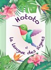 Hototo et la langue des signes - La Comédie d'Aix