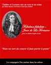 Fabuleux fabuliste : Jean de La Fontaine Pour un théâtre simple et vrai - Guichet Montparnasse