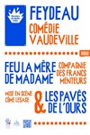 Les pavés de l'ours & Feu la mère de Madame - Théâtre de Belleville