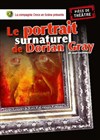 Le portrait surnaturel de Dorian Gray - Théâtre du Chemin Vert