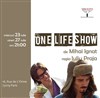 One life show - Théâtre de L'Orme