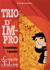 Trio d'impro - La Comédie de Toulouse