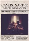 Camus ... Sartre : Miroir d'Enfances - Théâtre de la Méditerranée - Espace Comédia