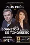 Au plus près de Valérie Bonneton et Guillaume de Tonquédec - Comédie des Volcans