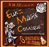 Eux = Magie Comique² - Ferme Dupire