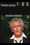 Encore debout - Théâtre Le Fil à Plomb