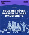Affiche de Tous mes rêves partent de gare d'Austerlitz