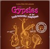 Les Gypsies et les instruments magiques - Théâtre Astral-Parc Floral