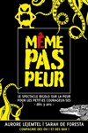 Même pas peur - Théâtre à l'Ouest Caen