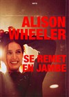 Alison Wheeler se remet en jambes - Théâtre de la Clarté