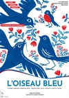 L'oiseau bleu - Théâtre Le Petit Manoir
