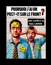 Pourquoi j'ai un post-it sur le front ? - Café Théâtre le Flibustier