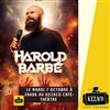 Harold Barbé dans Relax Max - Kezaco Café Théâtre