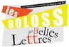Les Boloss des Belles Lettres - Aktéon Théâtre 
