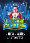 La H Arena fait son cirque - HBC Nantes Palais des Sports de Beaulieu