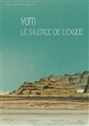 Yom - le silence de l'éxode - Théâtre Lepic