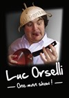 Luc Orselli dans Al Dente - La Petite Loge Théâtre