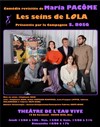 Les seins de Lola - Théâtre de l'Eau Vive
