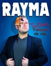 Rayma dans Tartines de vies - Le Malicia