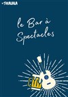 Bar à Spectacles - Le Shalala