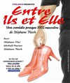 Entre ils et elle - Théâtre Fontblanche