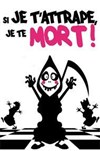 Si je t'attrape, je te mort - La Comédie du Mas