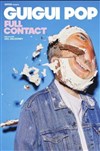 Guigui Pop dans Full contact - Théâtre à l'Ouest Caen