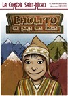 Cholito au pays des Incas - La Comédie Saint Michel - grande salle 