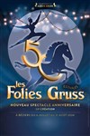 Les folies Gruss estivales - Les Folies Gruss - Béziers