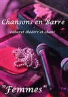 Chansons en Barre chante les Femmes - Au petit Moulin