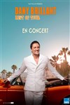 Dany Brillant : Best Of Tour - L'Embarcadère