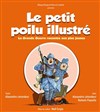 Le petit poilu illustré, la grande guerre racontée aux plus jeunes - Théâtre Essaion