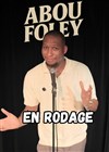 Abou Foley dans En rodage - Le Paris de l'Humour