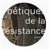 Poétiques de la Résistance - Maison de la Poésie - Passage Molière