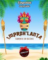 Improh'lanta : Survie en scène - Théâtre de l'Echange