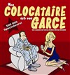 Mon colocataire est une garce - Le Théâtre de Jeanne