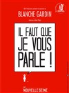 Blanche Gardin dans Il faut que je vous parle - La Nouvelle Seine