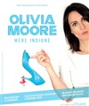 Olivia Moore dans Mère indigne - Le Sentier des Halles
