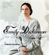 Emily Dickinson, la belle d'Amherst - Théâtre Le Lucernaire