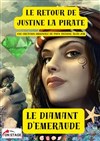 Justine la pirate et le diamant d'émeraude - La Boite à Rire