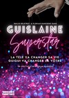 Guislaine Superstar - La Compagnie du Café-Théâtre - Petite salle