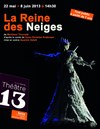 La reine des neiges - Théâtre 13 / Bibliothèque