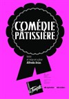 Comédie pâtissière - Théâtre de la Tempête - Cartoucherie
