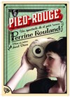 Perrine Rouland dans Pied-Rouge - Théâtre Comédie Odéon