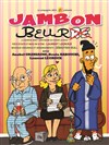 Jambon Beur - Café Théâtre du Têtard